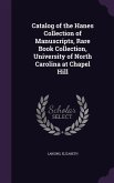 Catalog of the Hanes Collection of Manuscripts, Rare Book Collection, University of North Carolina at Chapel Hill