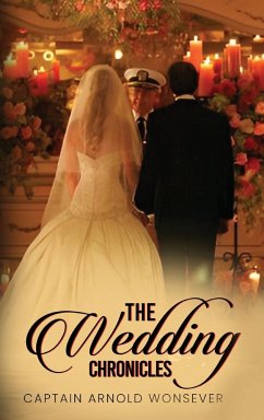 The Wedding Chronicles - Wonsever, Captain Arnold