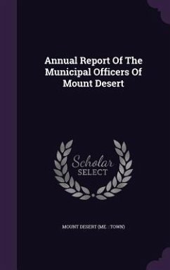 Annual Report of the Municipal Officers of Mount Desert