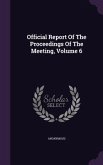 Official Report of the Proceedings of the Meeting, Volume 6