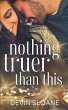 Nothing Truer Than This - Bild 1