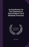 An Introduction To The Chemistry Of Plant Products Vol II Metabolic Processes