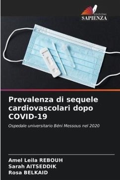 Prevalenza di sequele cardiovascolari dopo COVID-19 - REBOUH, Amel Leila;AITSEDDIK, Sarah;Belkaid, Rosa