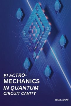 Electromechanics in Quantum Circuit Cavity - E. Hicks, Etta