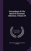 Proceedings of the Board of Assistant Aldermen, Volume 34