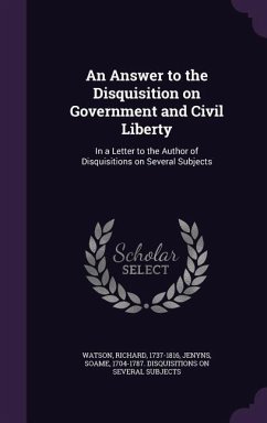 An Answer to the Disquisition on Government and Civil Liberty - Watson, Richard