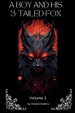 A Boy and his 3-Tailed Fox A Boy and his 3-Tailed Fox