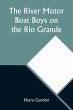 The River Motor Boat Boys on the Rio... - Bild 1
