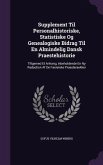 Supplement Til Personalhistoriske, Statistiske Og Genealogiske Bidrag Til En Almindelig Dansk Praestehistorie