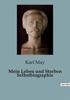 Mein Leben und Streben Selbstbiographie - May, Karl