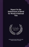 Report On the Substitution of Metal for Wood in Railroad Ties