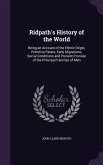 Ridpath's History of the World: Being an Account of the Ethnic Origin, Primitive Estate, Early Migrations, Social Conditions and Present Promise of th
