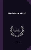 Martin Brook; A Novel