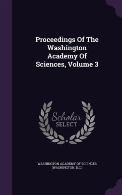 Proceedings Of The Washington Academy Of Sciences, Volume 3