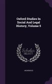 Oxford Studies In Social And Legal History, Volume 5