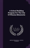 A School Building Program for the City of Winona Minnesota