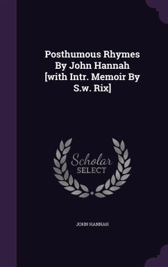 Cover Posthumous Rhymes By John Hannah [with Intr. Memoir By S.w. Rix]