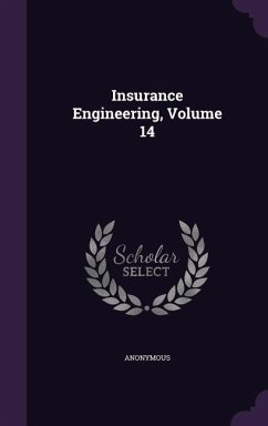 Insurance Engineering, Volume 14 - Anonymous