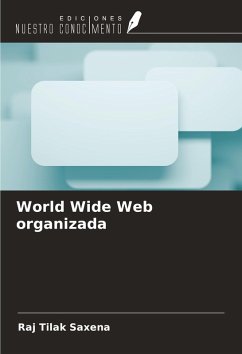 World Wide Web organizada - Saxena, Raj Tilak