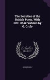 The Beauties of the British Poets, With Intr. Observations by G. Croly
