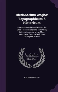Dictionarium Angliæ Topographicum & Historicum - Lambarde, William