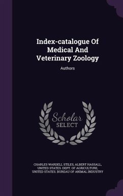 Index-catalogue Of Medical And Veterinary Zoology - Stiles, Charles Wardell; Hassall, Albert