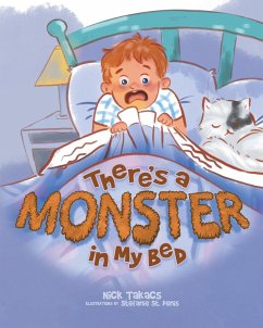 There's a Monster in My Bed - Takacs, Nick