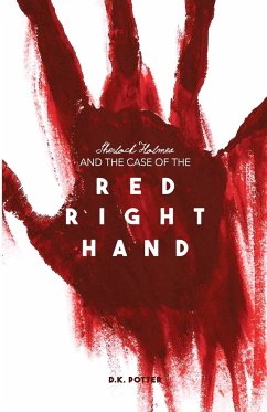 Sherlock Holmes and the Case of the Red Right Hand - Potter, D. K.