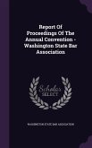 Report Of Proceedings Of The Annual Convention - Washington State Bar Association