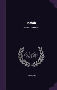 Isaiah: A New Translation - Anonymous