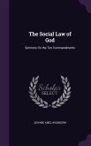 The Social Law of God: Sermons on the Ten Commandments