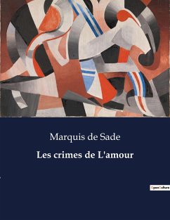 Les crimes de L'amour - De Sade, Marquis