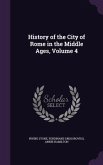 History of the City of Rome in the Middle Ages, Volume 4
