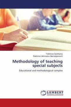Methodology of teaching special subjects - Gavkharoy, Tokhirova;Akhmedov Mamadjanovich, Rakhmon