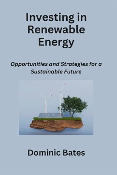 Investing in Renewable Energy - Bates, Dominic