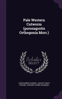Pale Western Cutworm (porosagrotis Orthogonia Morr.) - Parker, John Robert