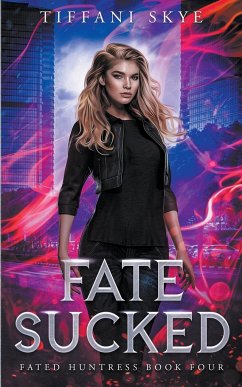 Fate Sucked - Skye, Tiffani