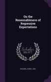 On the Reasonableness of Regressive Expectations