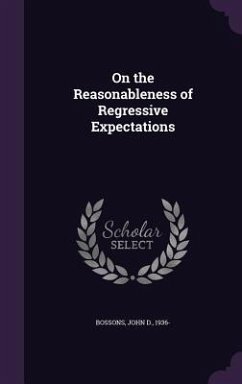 On the Reasonableness of Regressive Expectations - Bossons, John D.