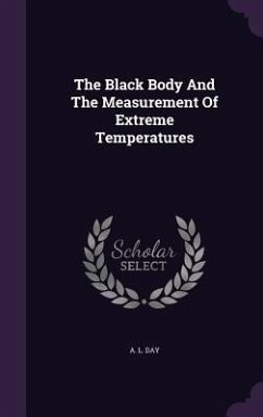 The Black Body and the Measurement of Extreme Temperatures - Day, A. L.