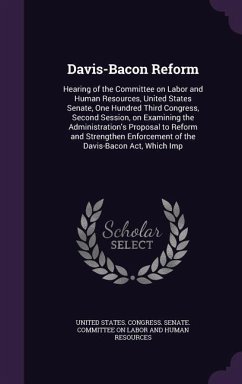 Davis-Bacon Reform: Hearing of the Committee on Labor and Human Resources, United States Senate, One Hundred Third Congress, Second Sessio