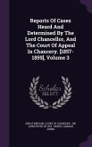 Reports of Cases Heard and Determined by the Lord Chancellor, and the Court of Appeal in Chancery. [1857-1859], Volume 3