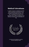 Medical Coloradoana: A Jubilee Volume in Celebration of the Semi-Centennial Anniversary of the Colorado State Medical Society, 1871-1921, C