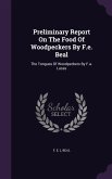 Preliminary Report On The Food Of Woodpeckers By F.e. Beal