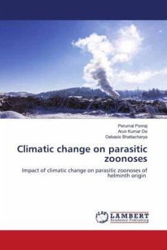 Climatic change on parasitic zoonoses - Ponraj, Perumal;De, Arun Kumar;Bhattacharya, Debasis