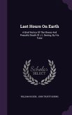 Last Hours on Earth: A Brief Notice of the Illness and Peaceful Death of J.T. Dening, by His Tutor
