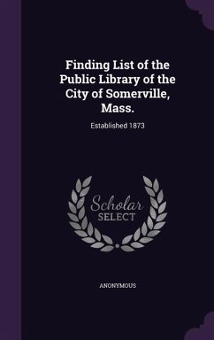 Finding List of the Public Library of the City of Somerville, Mass. - Anonymous