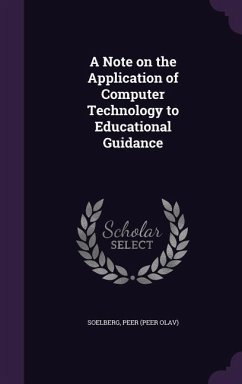 A Note on the Application of Computer Technology to Educational Guidance - Soelberg, Peer