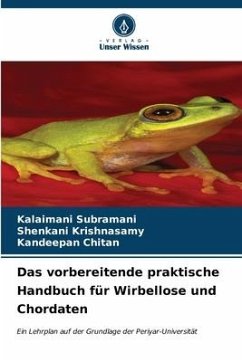 Das vorbereitende praktische Handbuch für Wirbellose und Chordaten - Subramani, Kalaimani;Krishnasamy, Shenkani;CHITAN, KANDEEPAN
