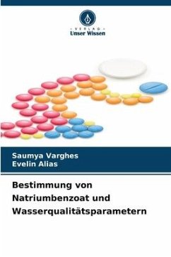 Bestimmung von Natriumbenzoat und Wasserqualitätsparametern - VARGHES, SAUMYA;ALIAS, EVELIN